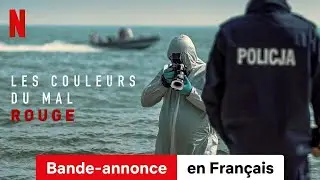Les Couleurs du mal : Rouge (Bande-annonce) | Bande-Annonce en Fran&ccedil;ais | Netflix