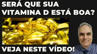 Será que sua vitamina D está normal? Será???