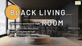 The Black Style Living Room  | Modern Design #interiordesign