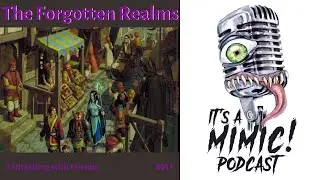 D&D 5e | Podcast | Lore | The Forgotten Realms | Fantasy Settings