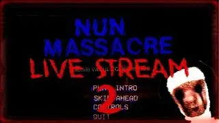 Nun Massacre LIVE with RyshouJ Gaming #2