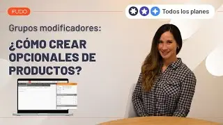 ¿Cómo crear opcionales de productos?  |  Grupos Modificadores
