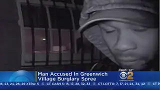 Man Accused In Greenwich Village Burglary Spree