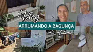 VLOG COM MEU MINEIRO || ARRUMANDO A BAGUNÇA DA REFORMA|| expliquei tudo...