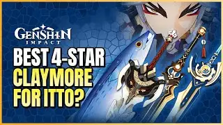 Best 4-Star Claymore For Itto? White Blind/Serpent Spine/Sea-Lord/Prototype Archaic DPS Comparison