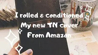 Conditioning my new traveler's notebook cover