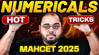 HOT TRICKS For NUMERICALS || This Will Change Your MAHCET 2025 Prep!