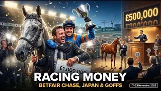 Betfair Chase Payouts, Goffs Sales & Tipperary Track | Weekly Racing Money Recap 17&ndash;23 November 2025
