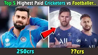 Top Highest Paid Cricketers vs Footballers | Highest Paid Players in Cricket and Football