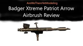 Badger Xtreme Patriot Arrow Airbrush Review