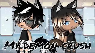 My demon crush 💘💬 {Gacha Life ITA} (PARTE 1 OF?)