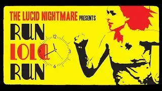 The Lucid Nightmare - Run Lola Run Review