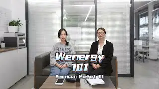 🎬 Wenergy 101: Exploring the U.S. Energy Market 🇺 01