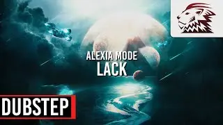 Alexia Mode - Lack [Dubstep]