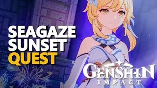 Genshin Impact - Seagaze Sunset Quest Guide | Sea Gazer's Abode Domain Gameplay