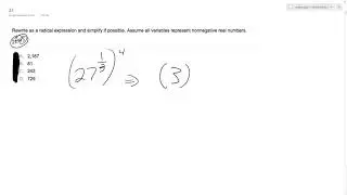 27^4/3, rewrite the radical expression and simplify