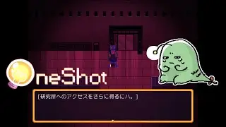 【ネタバレ】初見OneShot #22：これからは、人間がロボットを組み立てなければならん。【女性実況】