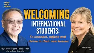 Create Build Manage- Welcoming Int'l Students: To Connect, Adjust & Thrive in Their New Homes