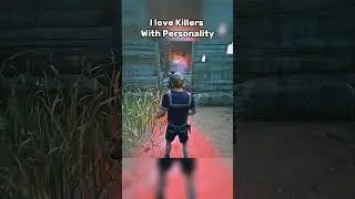I Love Killers With Personality #dbd #dbdshorts #deadbydaylight #dbdclips #dbdmemes #shorts