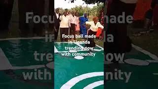 focus ball made in Uganda trending now with community #gameplay #newsport