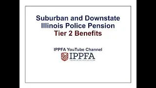 Downstate Illinois Police Pension Tier 2 Benefits (Updated for 2025)