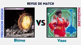 Revue de replay : Bhima (Design de Pr&eacute;cision) vs Vaos (Magdalene)