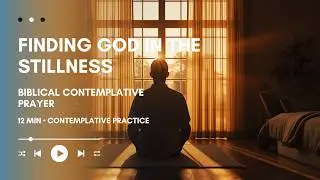 Contemplative Prayer Guide | How to Practice Biblical Meditation