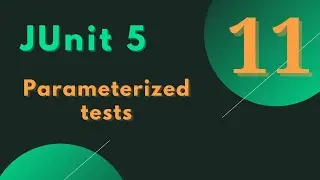 #11 - JUnit 5 Tutorial- Parameterized tests