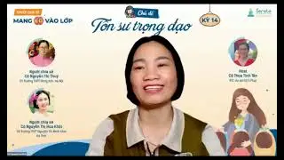 Mang EQ v&agrave;o lớp - Kỳ 14: T&Ocirc;N SƯ TRỌNG ĐẠO | Seroto Foundation