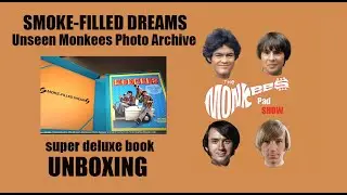 UNBOXING THE MONKEES! Smoke-Filled Dreams: The Unseen Photo Archive HARD COVER EDITIONS ALMOST GONE!