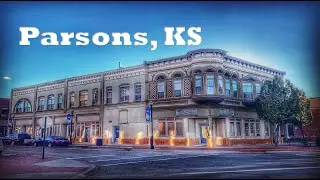 Parsons, KS: A 4K City Tour