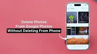 Как удалить фотографии из Google Фото, не удаляя их с телефона?
