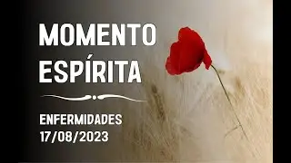Momento Espírita - Enfermidades