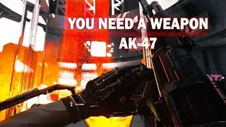 You Need A Weapon - AK-47 - Loot Weapon Talk (Advanced Warfare)