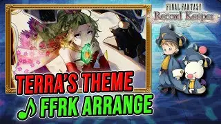 Terra's Theme/Overworld Theme - Final Fantasy VI (FF6) - FFRK OST/REMASTER