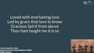 I Am His and He Is Mine (Loved With Everlasting Love)