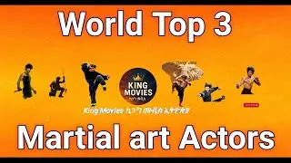 World Top 3 Martial art Actors
