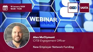 UKATA/CITB Webinar - CITB's NEW Employer Network Funding Webinar