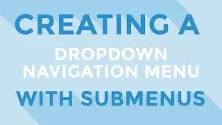 HTML & CSS - Creating a dropdown navigation menu with submenus