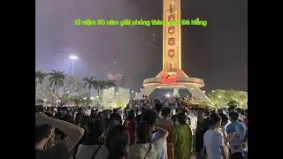 Kỉ niệm 50 năm giải phóng thành phố Đà Nẵng