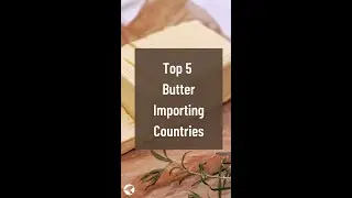 Top 5 Butter Importing Countries 2020 #shorts
