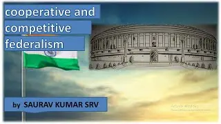 Co-operative And Competitive Federalism -Fedral Structure of India.#Polity #Governance
