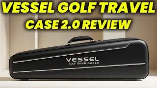 Vessel Golf Travel Case 2.0 Review: The Ultimate Golf Travel Case?