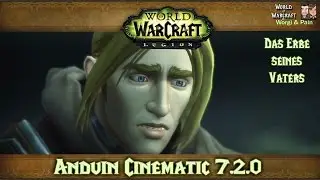 Anduin Wyrnn - Das Erbe seines Vaters - Cinematic 7.2.0 - Deutsch