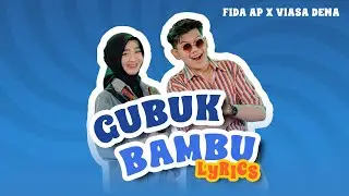 Fida AP - GUBUK BAMBU ft. Viasa Dewa (Official Lyric Video)