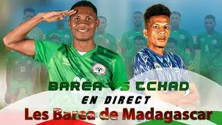 DIRECT  BAREA DE MADAGASCAR VS TCHAD
