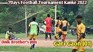 Best Football Match Highlights 2022 !! Gari Gaon v/s Onik Brother's !! Kanke Football Match  !!