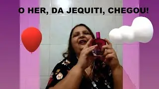 Her - mais um lançamento da Jequiti