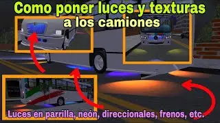 Como poner luces y texturas a los camiones del Proton Bus Simulator   Tutorial bien explicado