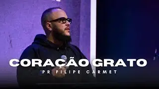 SEJA GRATO! - Pr Filipe Carmet